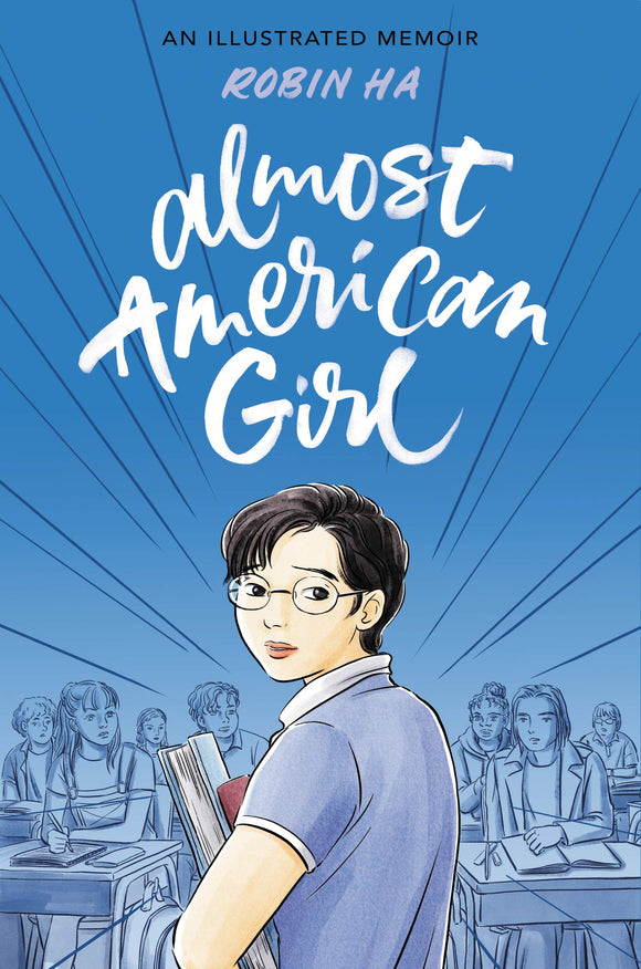 Almost American Girl: An Illustrated Memoir | Robin Ha