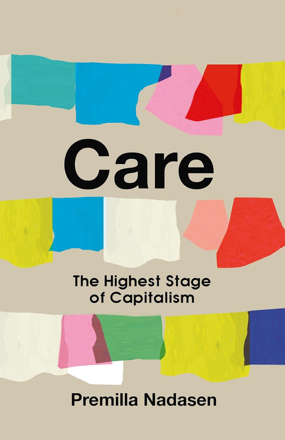 Care: The Highest Stage of Capitalism | Premilla Nadasen