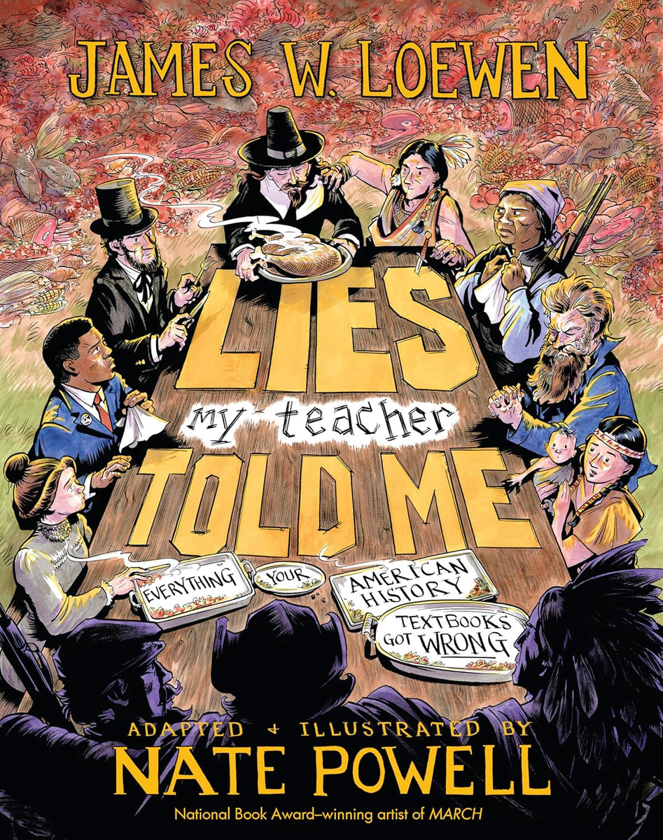 Lies My Teacher Told Me: A Graphic Adaptation | James W. Loewen &amp; Nate – Bookspace Columbus