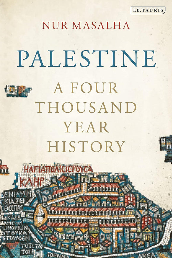 Palestine: A Four Thousand Year History | Nur Masalha