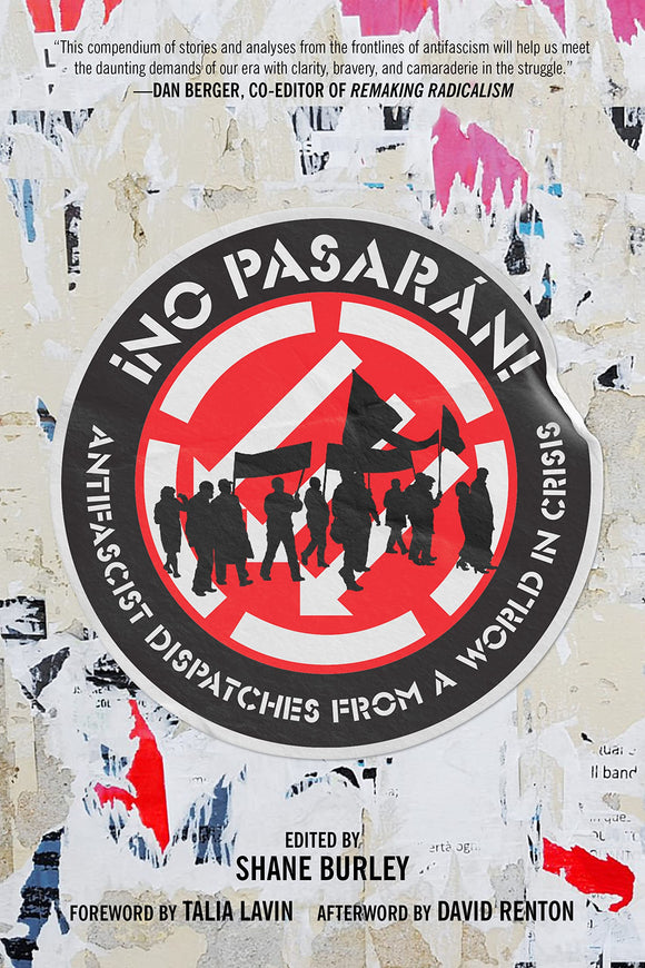 No Pasarán!: Antifascist Dispatches from a World in Crisis | Shane Burley, ed.