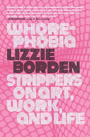 Whorephobia: Strippers on Art, Work, and Life | Lizzie Borden