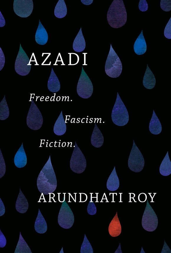 Azadi: Freedom. Fascism. Fiction. | Arundhati Roy