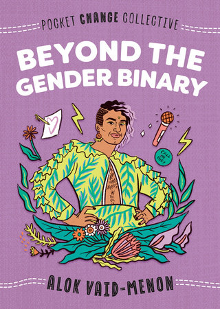 Beyond the Gender Binary | Alok Vaid-Menon & Ashley Lukashevsky