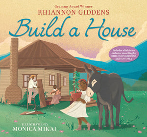 Build a House | Rhiannon Giddens & Monica Mikai