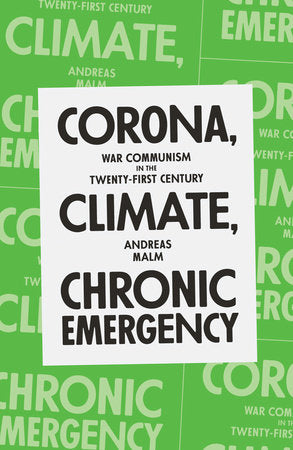 Corona, Climate, Chronic Emergency | Andreas Malm