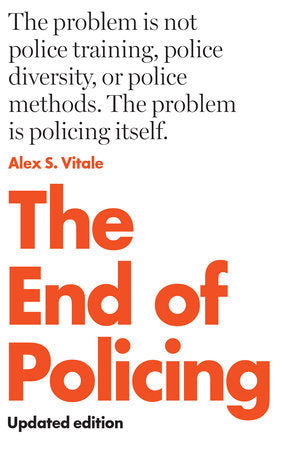 The End of Policing—Updated Edition | Alex S. Vitale