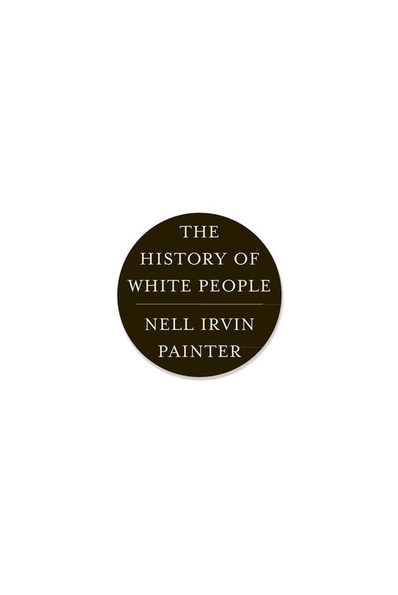 The History of White People | Nell Irvin Painter
