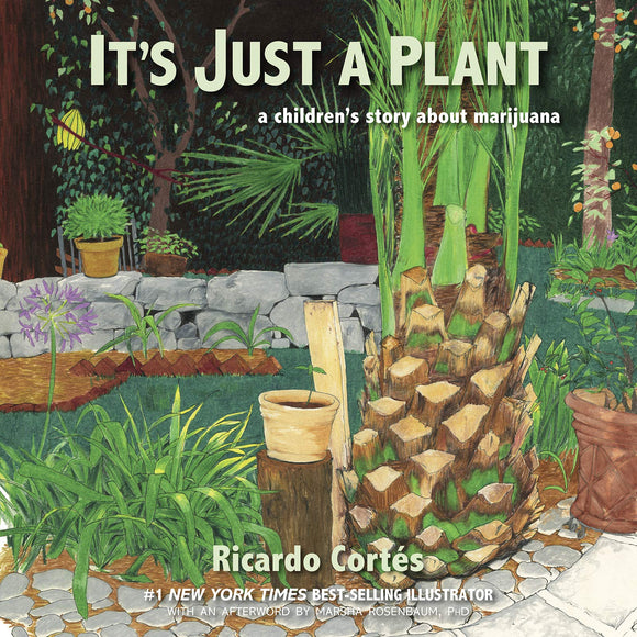 It's Just a Plant: A Children's Story about Marijuana | Ricardo Cortés