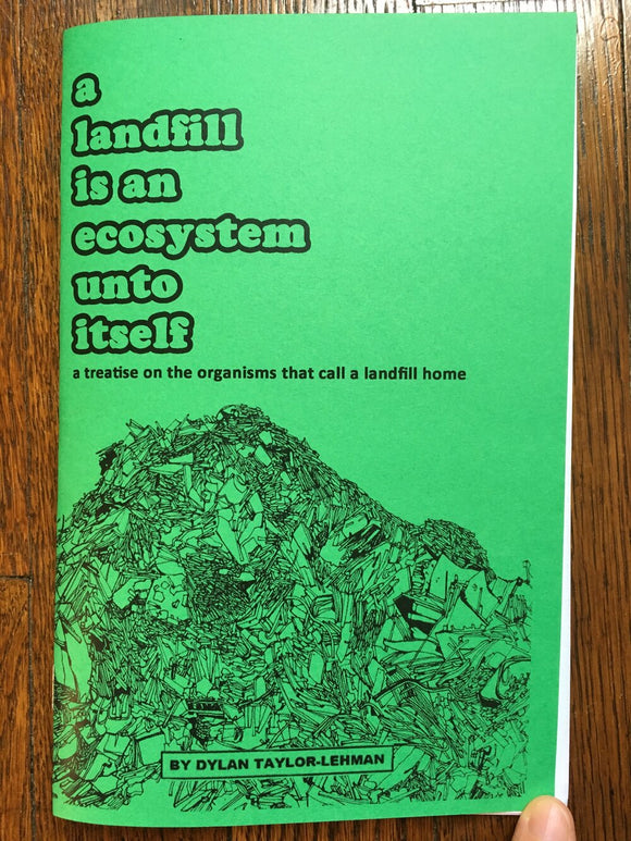A Landfill is an Ecosystem Unto Itself | Dylan Taylor-Lehman