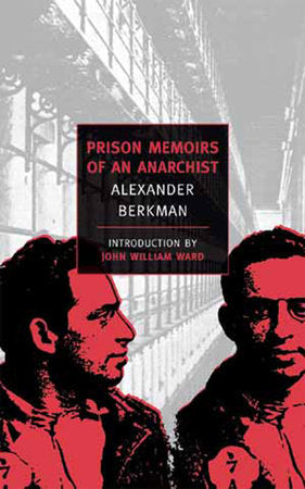 Prison Memoirs of an Anarchist | Alexander Berkman