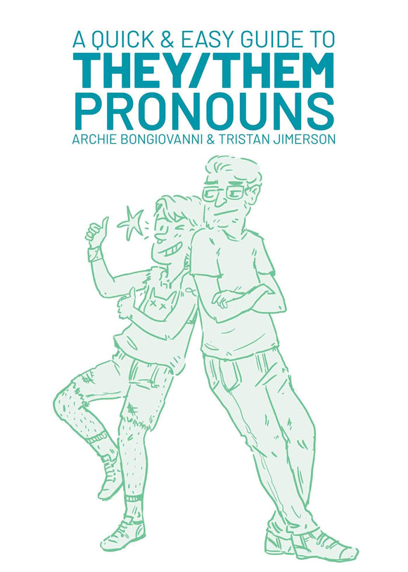 A Quick & Easy Guide to They/Them Pronouns | Archie Bongiovanni & Tristan Jimerson