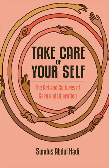 Take Care of Your Self | Sundus Abdul Hadi