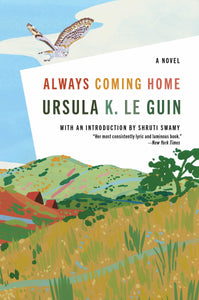 Always Coming Home | Ursula K. Le Guin
