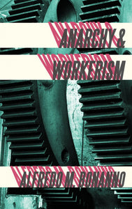 Anarchy and Workerism | Alfredo M. Bonanno