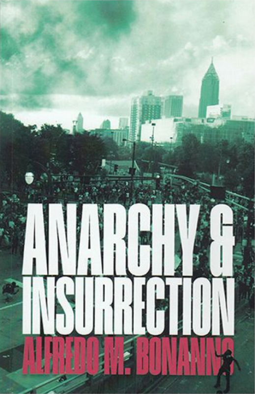 Anarchy and Insurrection | Alfredo M. Bonanno