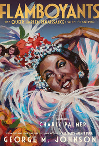 Flamboyants: The Queer Harlem Renaissance I Wish I'd Known | George M. Johnson & Charly Palmer