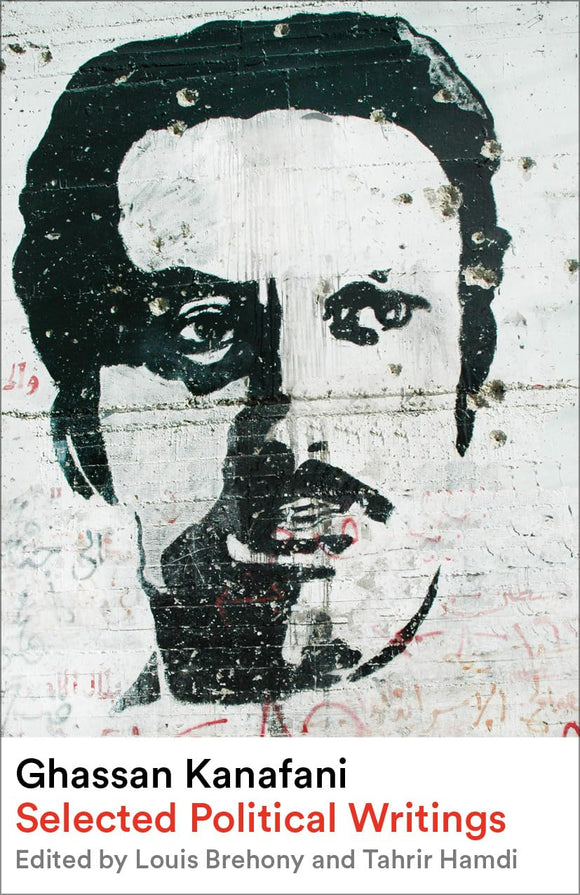 Selected Political Writings | Ghassan Kanafani