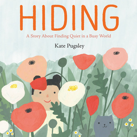 Hiding: A Story About Finding Quiet in a Busy World | Kate Pugsley