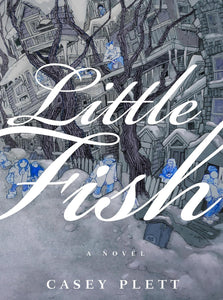Little Fish | Casey Plett