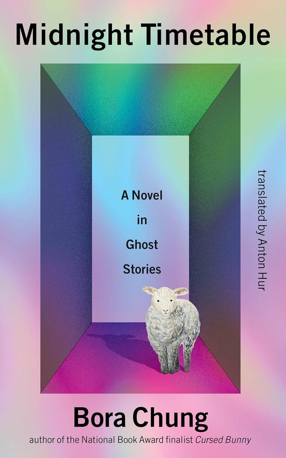 Midnight Timetable: A Novel in Ghost Stories | Bora Chung