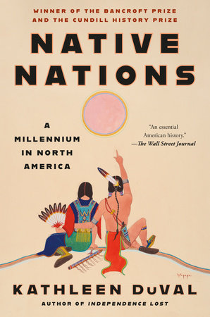 Native Nations: A Millennium in North America | Kathleen DuVal