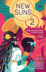 New Suns 2: Original Speculative Fiction by People of Color | Nisi Shawl, ed.