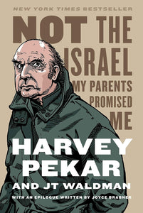Not the Israel My Parents Promised Me | Harvey Pekar & JT Waldman