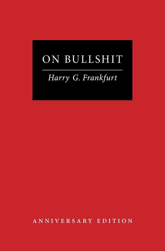 On Bullshit: Anniversary Edition | Harry G. Frankfurt