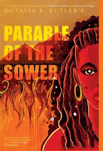 Parable of the Sower: A Graphic Novel Adaptation | Octavia E. Butler, Damian Duffy & John Jennings