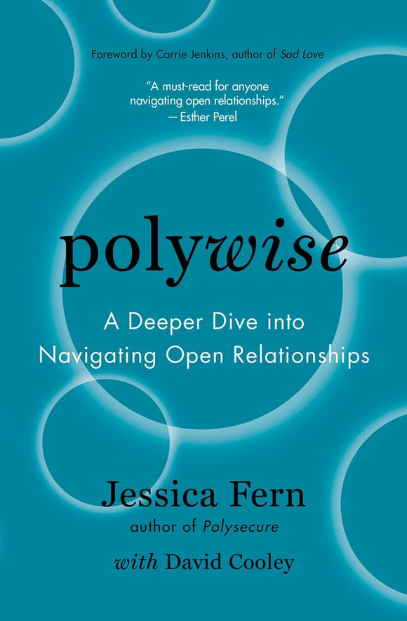 Polywise: A Deeper Dive Into Navigating Open Relationships | Jessica Fern & David Cooley