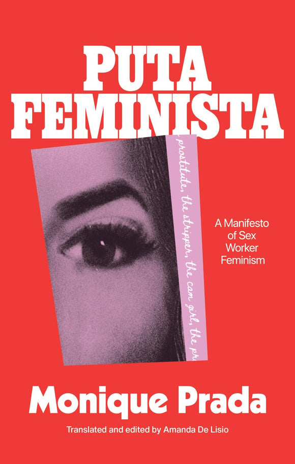 Putafeminista: A Manifesto of Sex Worker Feminism | Monique Prada