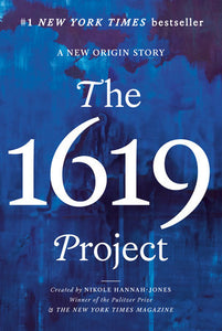 The 1619 Project: A New Origin Story | Nicole Hannah-Jones & The New York Times Magazine