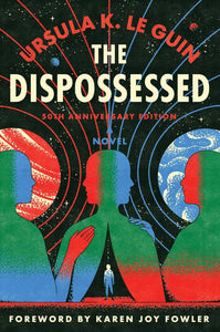 The Dispossessed (50th Anniversary Edition) | Ursula K. Le Guin