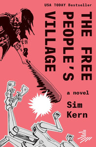 The Free People's Village | Sim Kern