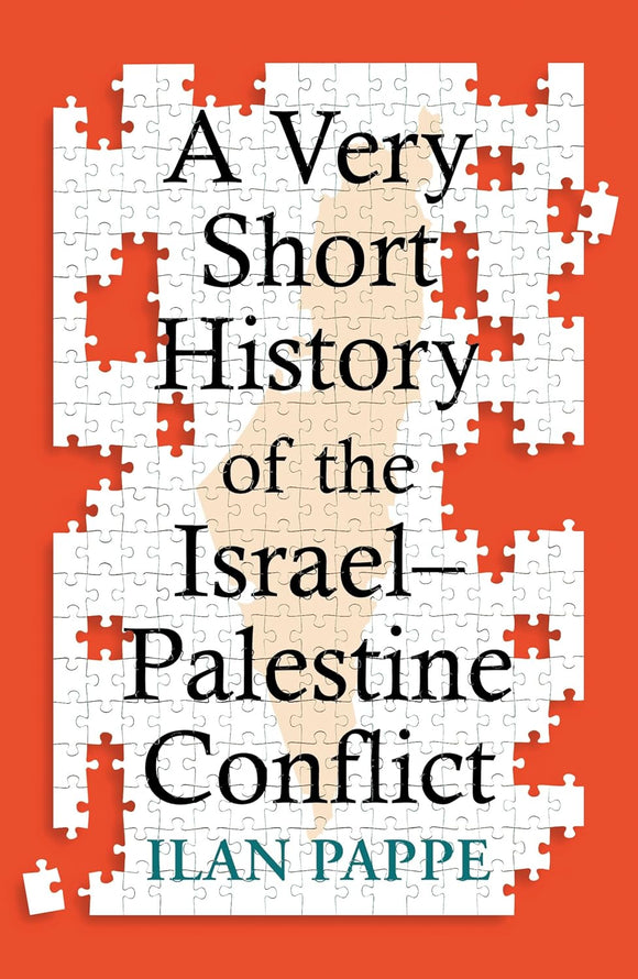 A Very Short History of the Israel-Palestine Conflict | Ilan Pappe