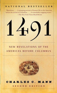 1491: New Revelations of the Americas Before Columbus | Charles C. Mann