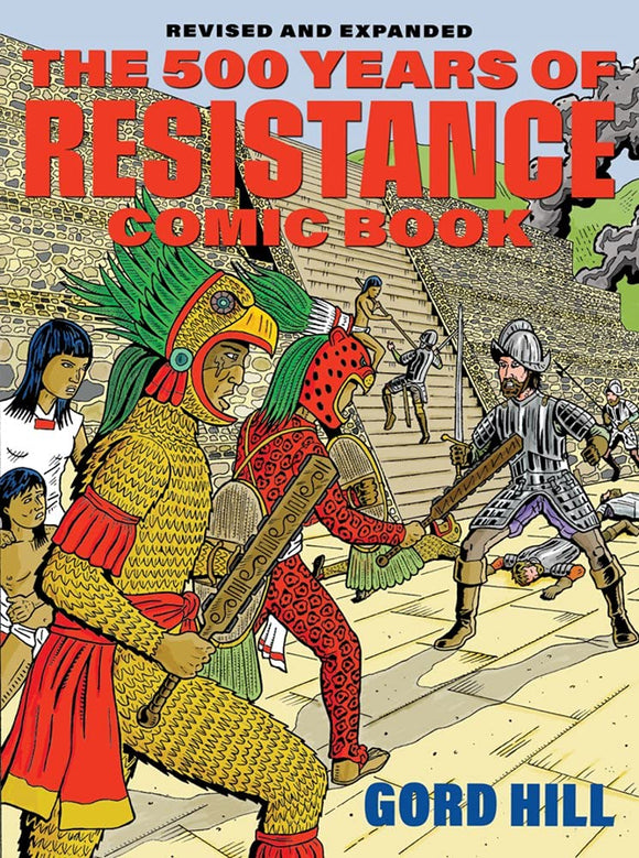 The 500 Years of Indigenous Resistance Comic Book | Gord Hill