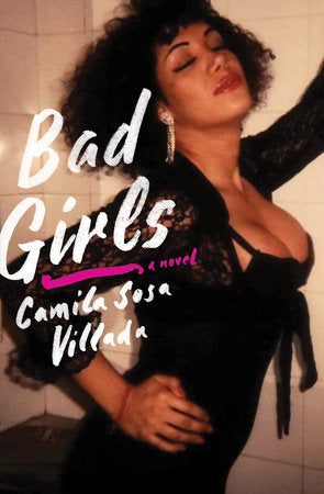 Bad Girls: A Novel | Camila Sosa Villada