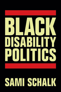 Black Disability Politics | Sami Schalk