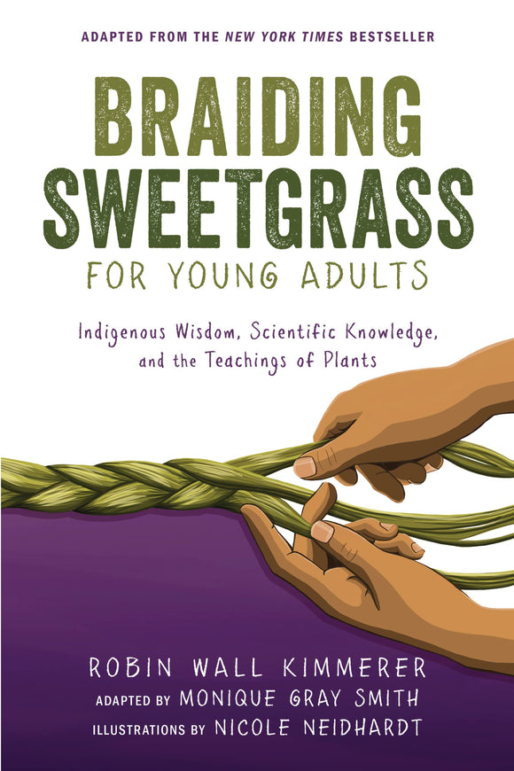Braiding Sweetgrass for Young Adults | Robin Wall Kimmerer, Monique Gray Smith & Nicole Neidhardt