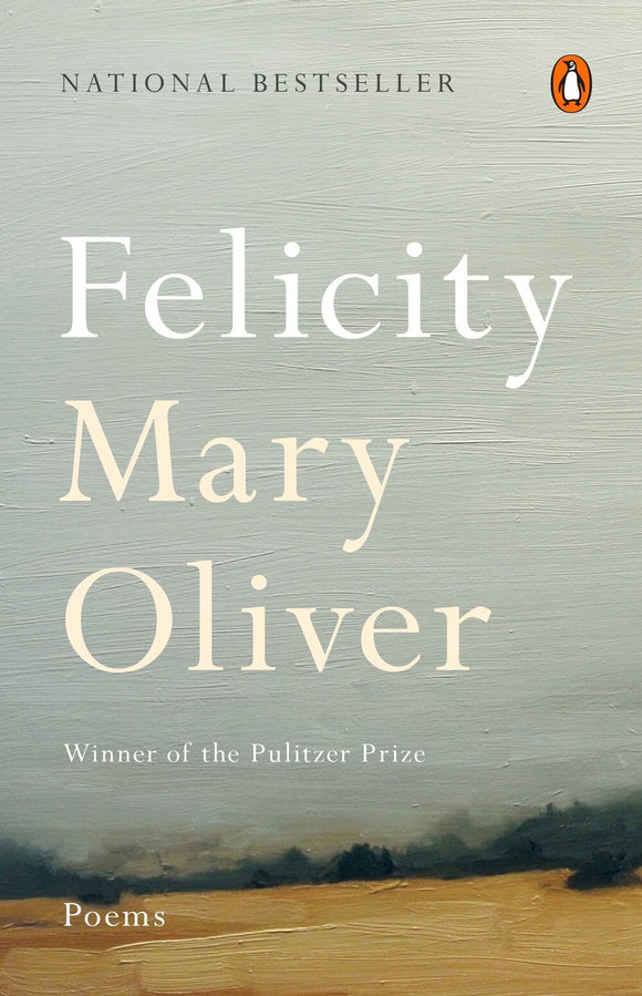 Felicity | Mary Oliver
