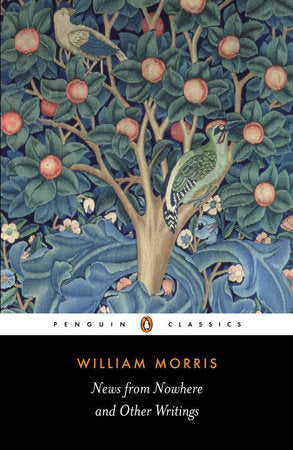 News from Nowhere and Other Writings | William Morris
