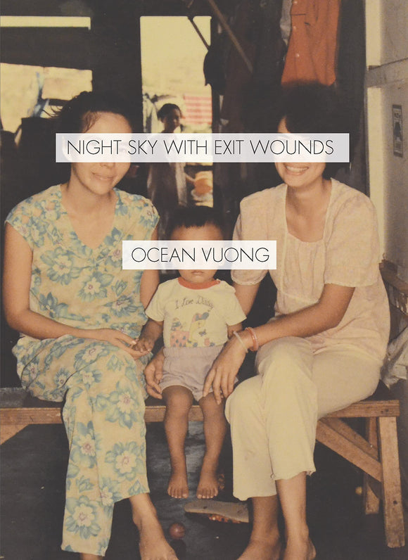 Night Sky with Exit Wounds | Ocean Vuong