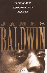 Nobody Knows My Name | James Baldwin