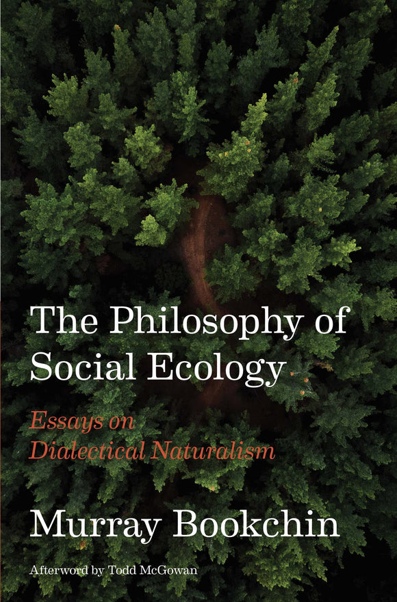 The Philosophy of Social Ecology: Essays on Dialectical Naturalism | Murray Bookchin