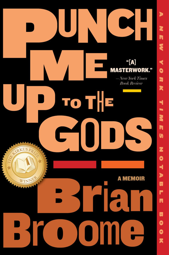 Punch Me Up to the Gods: A Memoir | Brian Broome