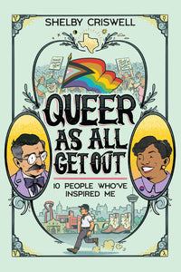 Queer as All Get Out: 10 People Who've Inspired Me | Shelby Criswell