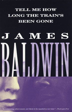 Tell Me How Long the Train's Been Gone | James Baldwin