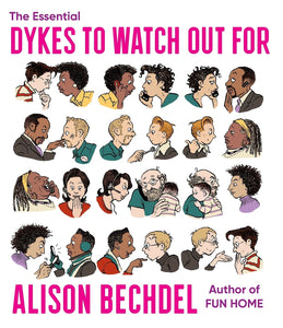 The Essential Dykes to Watch Out for | Alison Bechdel